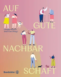 Ratgeber * Christian Brandstätter Verlag Auf gute Nachbarschaft!