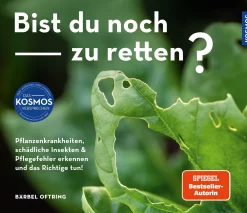 Garten & Natur|Ratgeber * Kosmos Verlag Bist du noch zu retten?