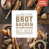 Kochen & Backen|Ratgeber * Random House Brot backen in Perfektion mit Hefe