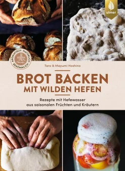 Kochen & Backen * Ulmer Verlag Brot backen mit wilden Hefen
