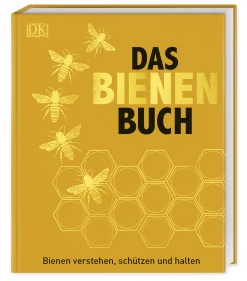 Garten & Natur|Gartenbücher * Dorling Kindersley Verlag Das Bienen Buch