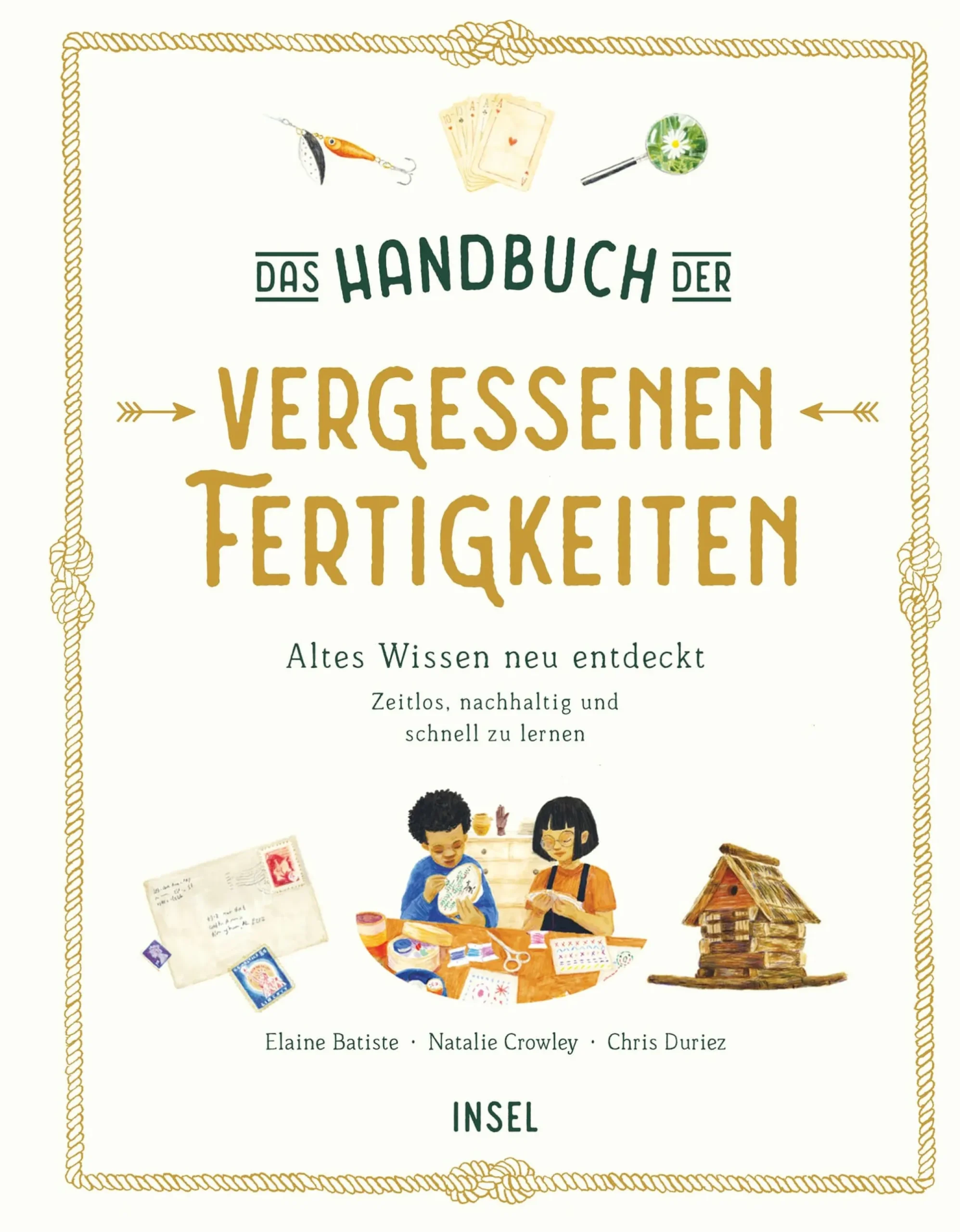 Ratgeber|Kinderbücher * Insel Verlag Das Handbuch der vergessenen Fertigkeiten