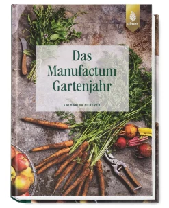 Garten & Natur|Gartenbücher * Ulmer Verlag Das Manufactum Gartenjahr