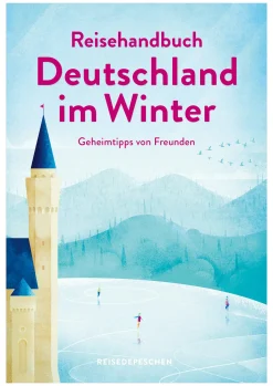 Reiseführer * Reisedepeschen Deutschland im Winter