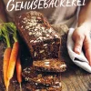 Kochen & Backen * Landwirtschaftsverlag Die Gemüsebäckerei