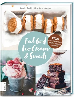 Kochen & Backen * ZS - ein Verlag der Edel Verlagsgruppe Feel Good Ice Cream & Sweets
