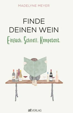 Ratgeber * AT Verlag Finde deinen Wein