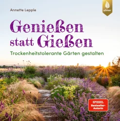 Ratgeber|Garten & Natur * Ulmer Verlag Genießen statt Gießen