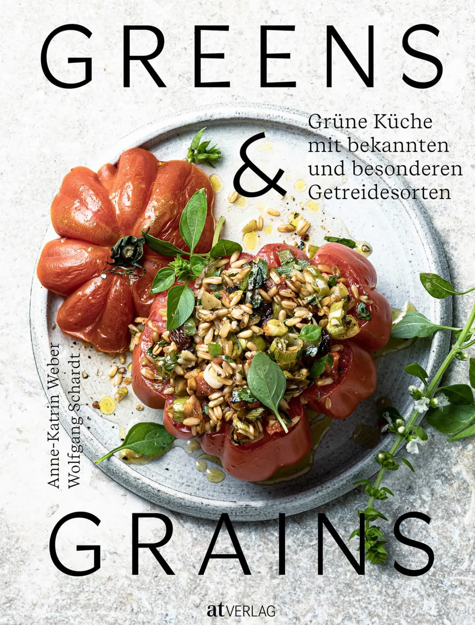 Kochen & Backen|Ratgeber * AT Verlag Greens & Grains