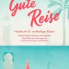 Reiseführer * Reisedepeschen Gute Reise