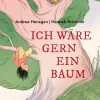 Kinderbücher|Kinderbücher * Peter Hammer Verlag Ich wäre gern ein Baum