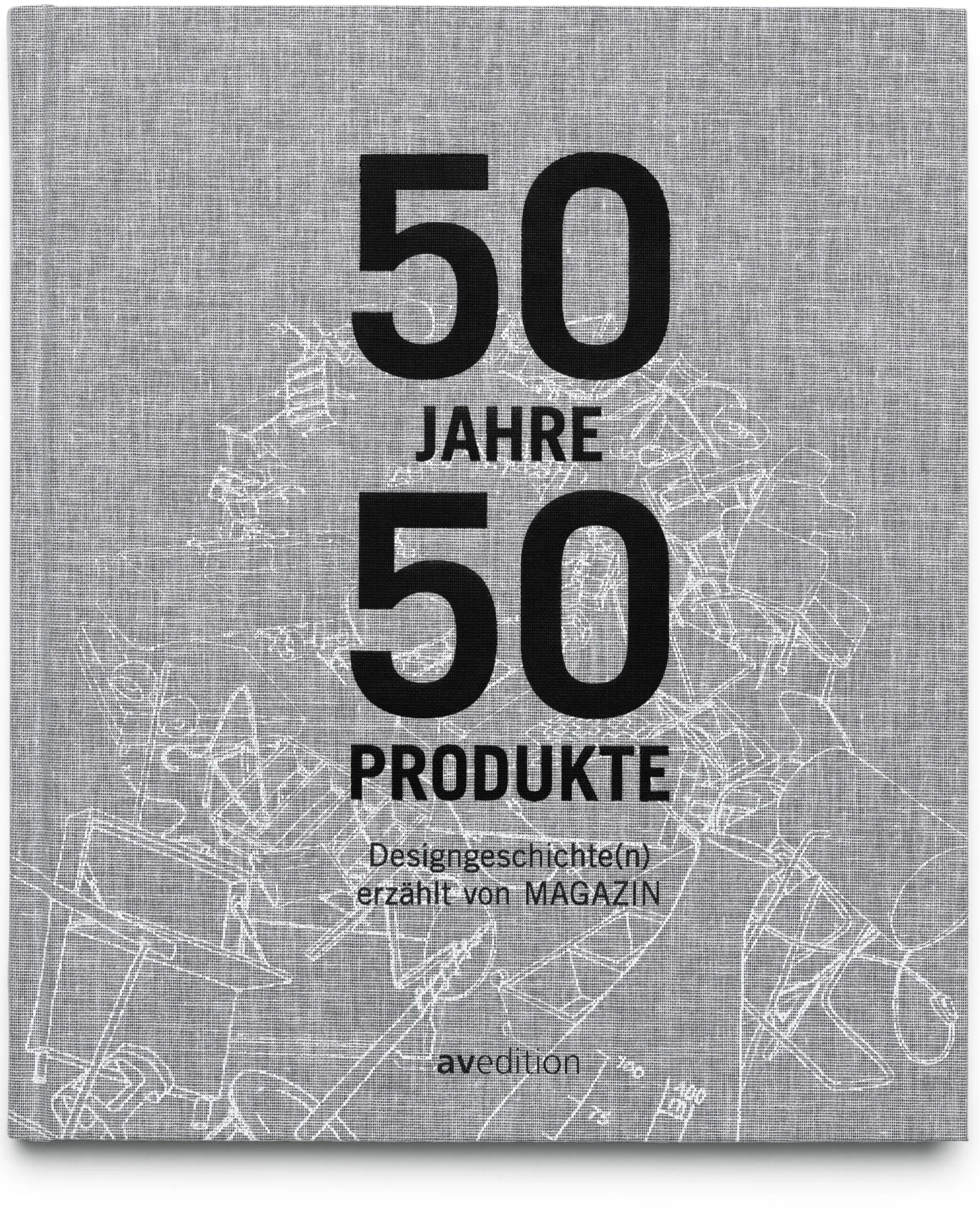 Design & Architektur * avedition 50 Jahre - 50 Produkte