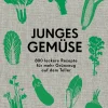 Kochen & Backen * Die Gestalten Verlag Junges Gemüse