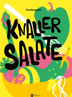 Kochen & Backen|Ratgeber * Landwirtschaftsverlag Knaller-Salate
