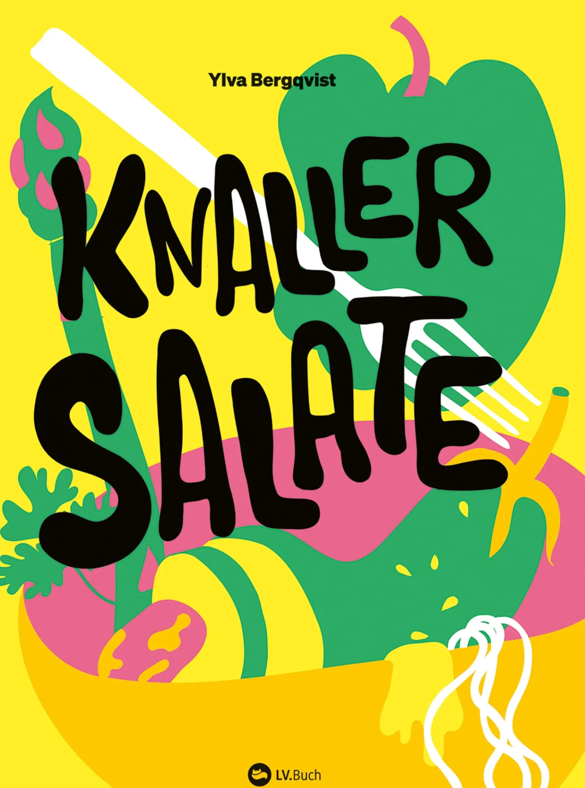 Kochen & Backen|Ratgeber * Landwirtschaftsverlag Knaller-Salate