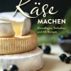 Kochen & Backen|Ratgeber * Ulmer Verlag Käse machen