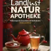Kochen & Backen|Ratgeber * Landwirtschaftsverlag Landlust Naturapotheke