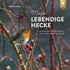 Garten & Natur|Ratgeber * Ulmer Verlag Meine lebendige Hecke