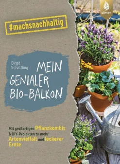 Garten & Natur|Ratgeber * Ulmer Verlag Mein genialer Bio-Balkon
