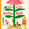 Garten & Natur|Ratgeber * Thienemann-Esslinger Verlag Mein großes Gartenbuch