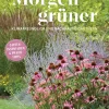 Garten & Natur|Ratgeber * Prestel Verlag Morgen grüner