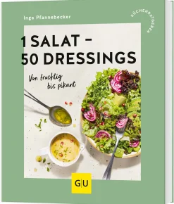 Kochen & Backen|Ratgeber * Gräfe und Unzer Verlag 1 Salat - 50 Dressings - Von fruchtig bis pikant