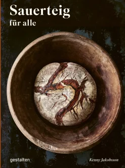 Kochen & Backen|Ratgeber * Die Gestalten Verlag Sauerteig für alle