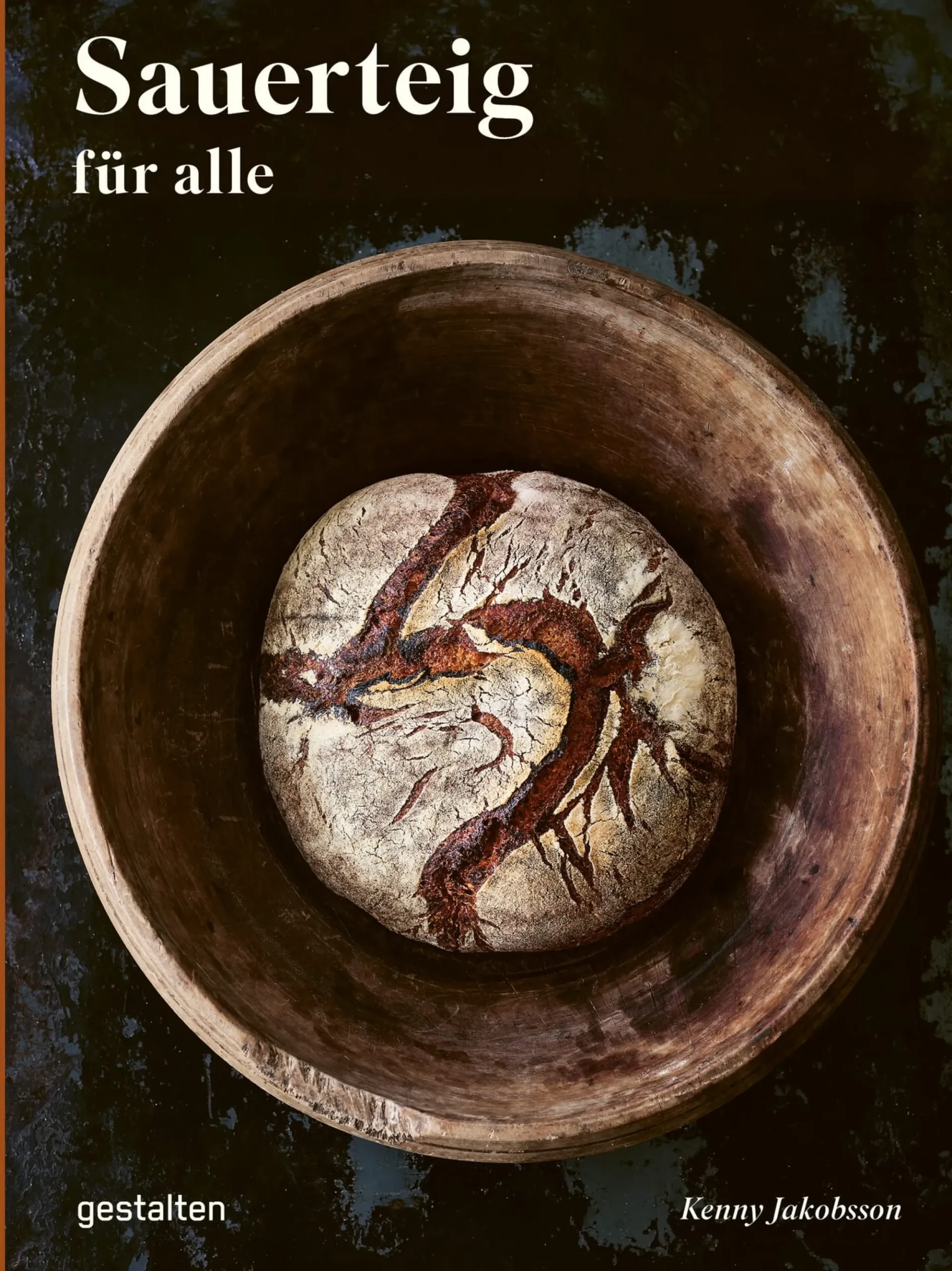 Kochen & Backen|Ratgeber * Die Gestalten Verlag Sauerteig für alle