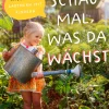 Garten & Natur|Ratgeber * Oekom Verlag Schau mal, was da wächst