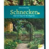 Garten & Natur|Gartenbücher * Löwenzahn Verlag Schnecken
