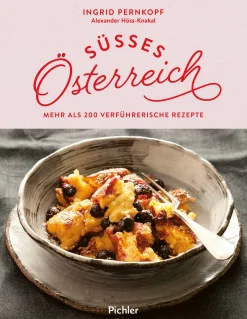 Kochen & Backen|Ratgeber * Pichler Kochbuch Süßes Österreich
