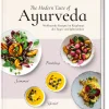 Kochen & Backen|Ratgeber * ZS - ein Verlag der Edel Verlagsgruppe The Modern Taste of Ayurveda