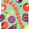 Kochen & Backen|Ratgeber * EMF Verlag Veganissimo
