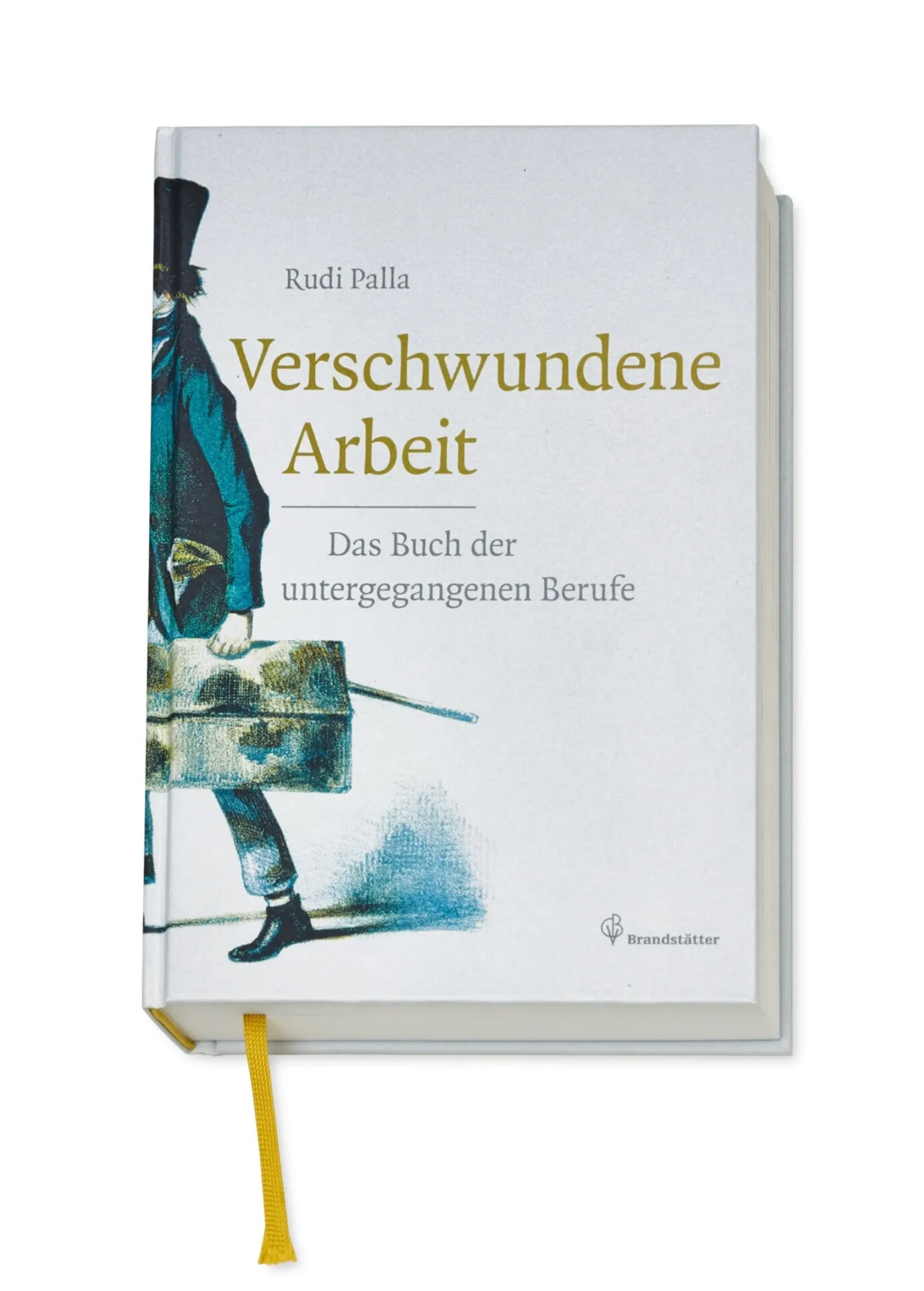 Sachbücher * Christian Brandstätter Verlag Verschwundene Arbeit