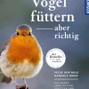 Garten & Natur|Sachbücher * Kosmos Verlag Vögel füttern, aber richtig
