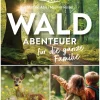 Garten & Natur|Ratgeber * Bassermann Verlag Waldabenteuer für die ganze Familie