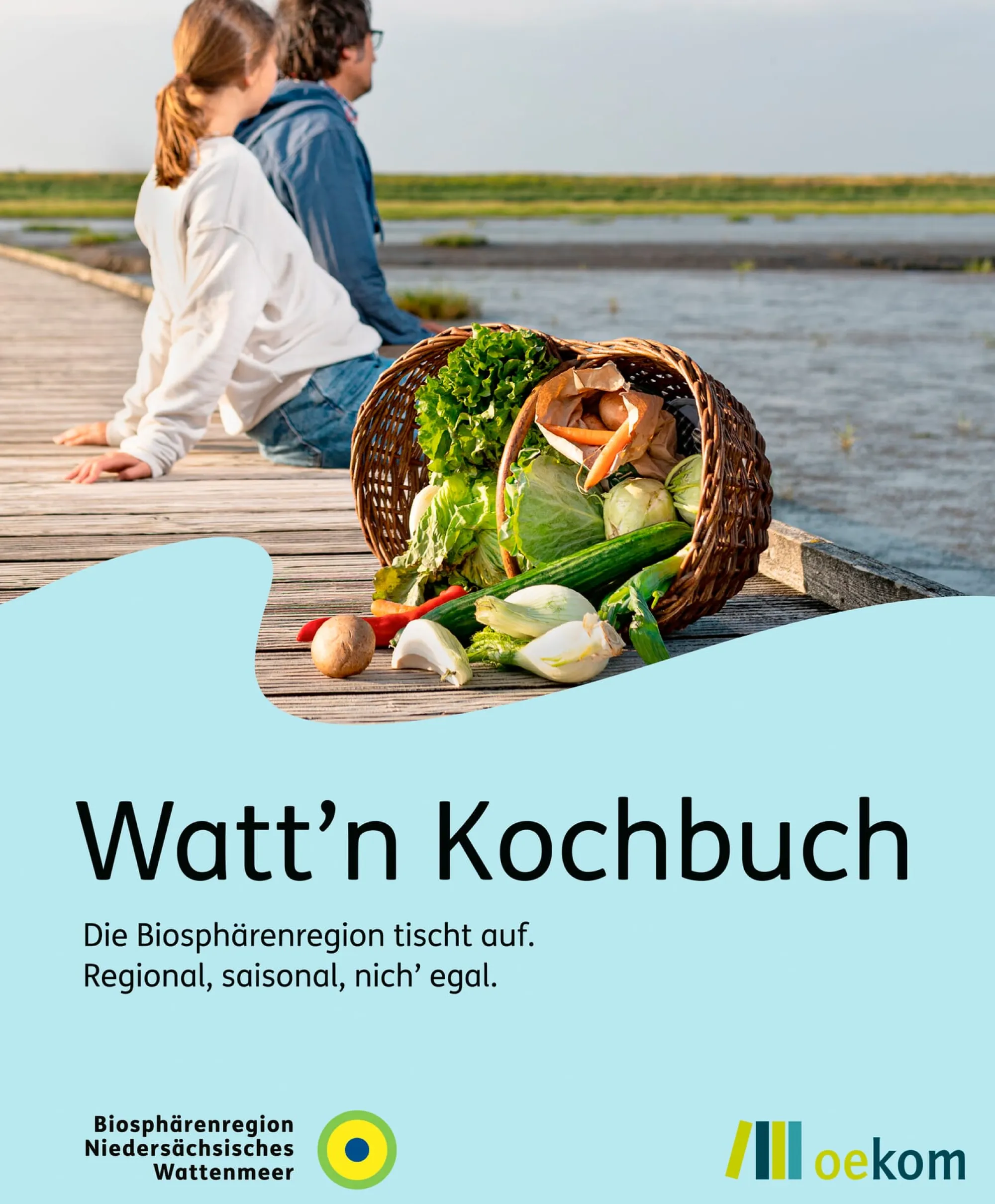 Kochen & Backen|Ratgeber * Oekom Verlag Watt'n Kochbuch