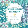 Garten & Natur|Ratgeber * Gerstenberg Verlag Wildblumen pflanzen - Nektarreiche Blüten für hübsche Nützlinge
