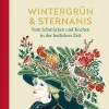 Kochen & Backen|Ratgeber * Christian Brandstätter Verlag Wintergrün & Sternanis